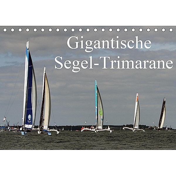 Gigantische Segel-Trimarane (Tischkalender 2021 DIN A5 quer), Sven Sieveke