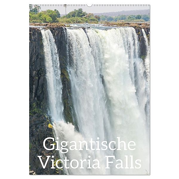 Gigantische Victoria Falls (Wandkalender 2025 DIN A2 hoch), CALVENDO Monatskalender, Calvendo