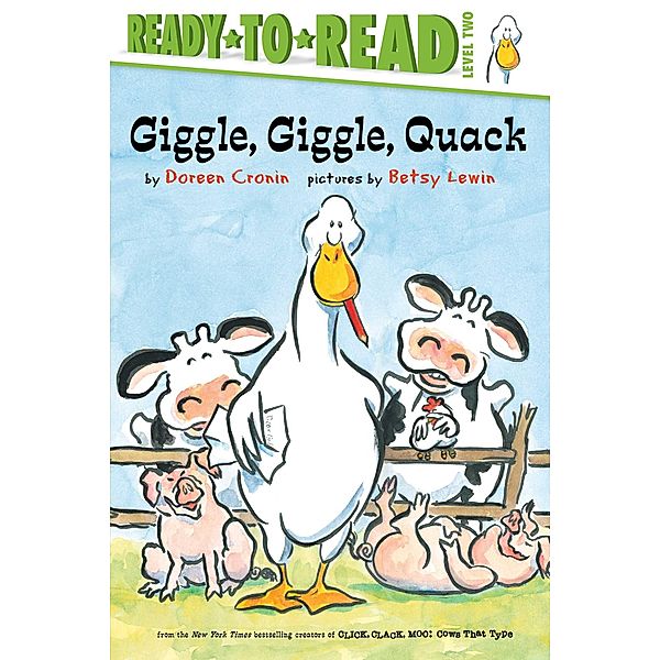 Giggle, Giggle, Quack/Ready-to-Read Level 2, Doreen Cronin