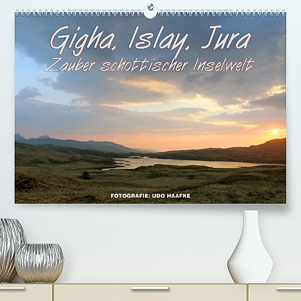 Gigha, Islay, Jura - Zauber schottischer Inselwelt (Premium, hochwertiger DIN A2 Wandkalender 2023, Kunstdruck in Hochgl, Udo Haafke, www.die-fotos.de