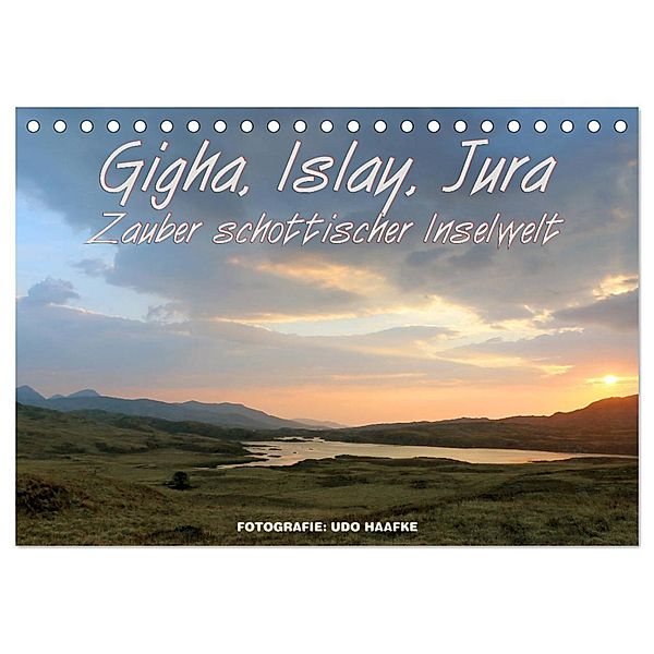Gigha, Islay, Jura - Zauber schottischer Inselwelt (Tischkalender 2024 DIN A5 quer), CALVENDO Monatskalender, www.die-fotos.de, Udo Haafke