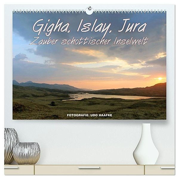 Gigha, Islay, Jura - Zauber schottischer Inselwelt (hochwertiger Premium Wandkalender 2024 DIN A2 quer), Kunstdruck in Hochglanz, www.die-fotos.de, Udo Haafke