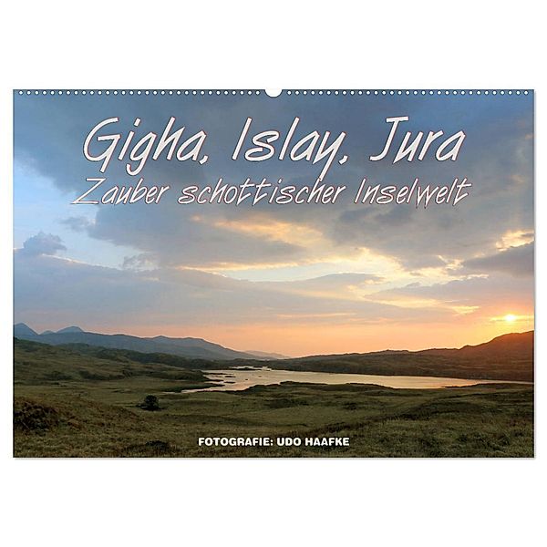Gigha, Islay, Jura - Zauber schottischer Inselwelt (Wandkalender 2024 DIN A2 quer), CALVENDO Monatskalender, www.die-fotos.de, Udo Haafke