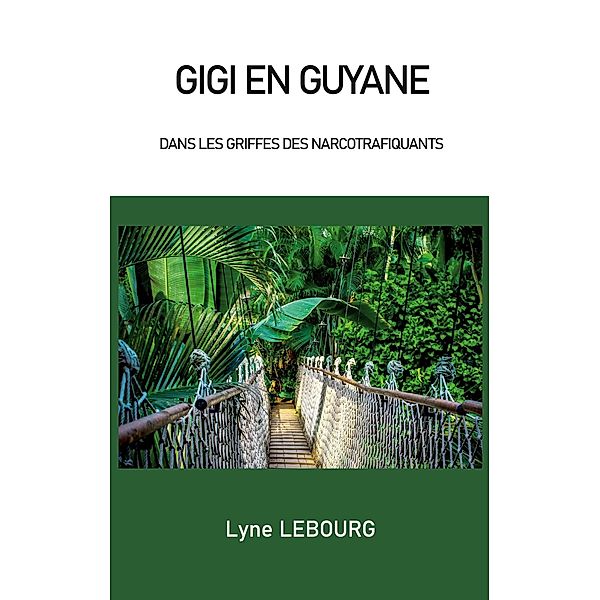 Gigi en Guyane, Lyne Lebourg