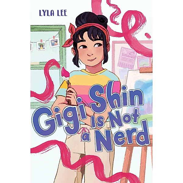 Gigi Shin Is Not a Nerd, Lyla Lee