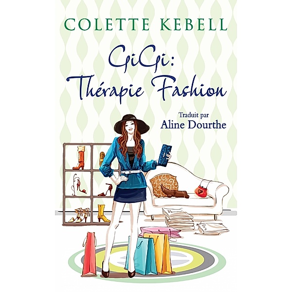 GiGi : Therapie Fashion, Colette Kebell