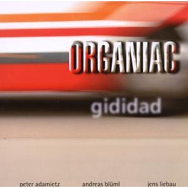 Gigidad, Organiac-trio-