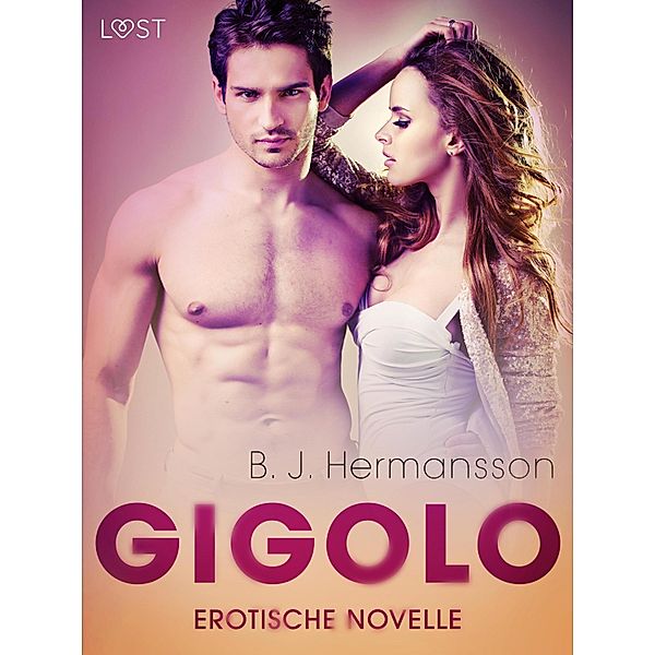 Gigolo - Erotische Novelle / LUST, B. J Hermansson