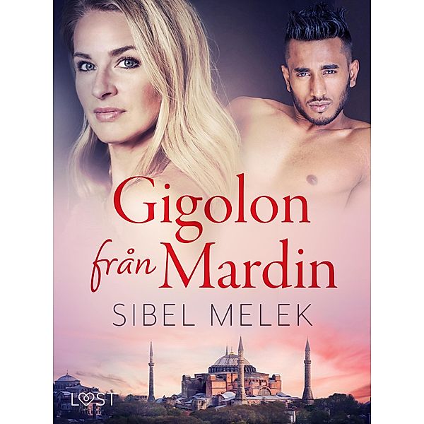 Gigolon från Mardin - erotisk novell, Sibel Melek