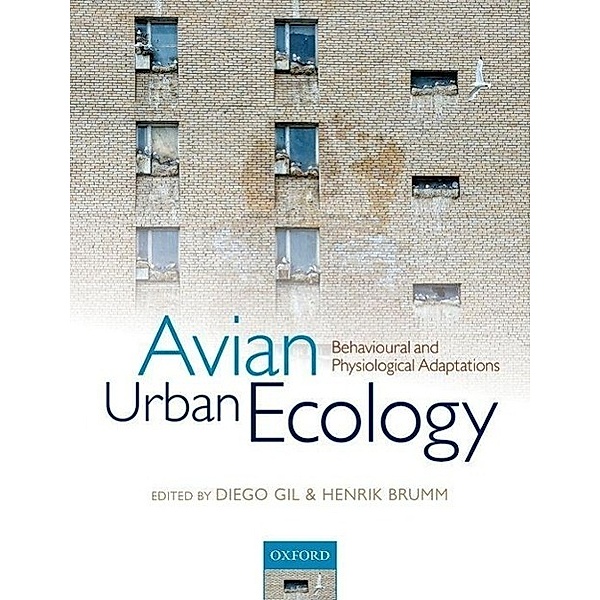 Gil, D: Avian Urban Ecology, Diego Gil, Henrik Brumm