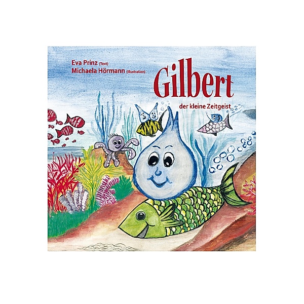 Gilbert, der kleine Zeitgeist, Eva Prinz