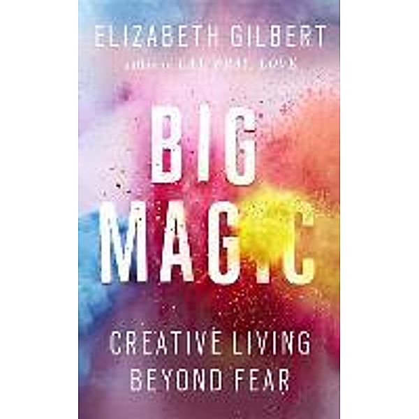 Gilbert, E: Big Magic/7 CDs, Elizabeth Gilbert