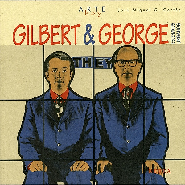 Gilbert & George / Arte Hoy Bd.21, José Miguel G. Cortés