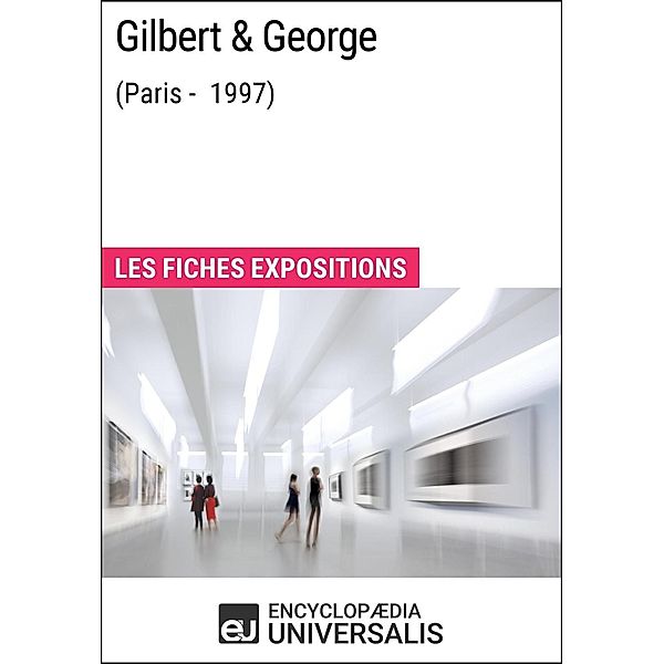 Gilbert &George (Paris - 1997), Encyclopaedia Universalis