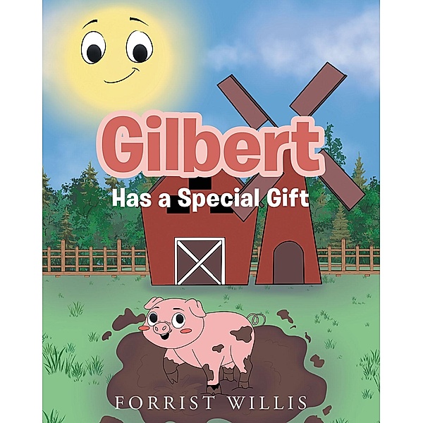 Gilbert Has a Special Gift, Forrist Willis