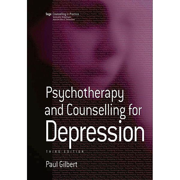 Gilbert, P: Psychotherapy and Counselling for Depression, Paul Gilbert