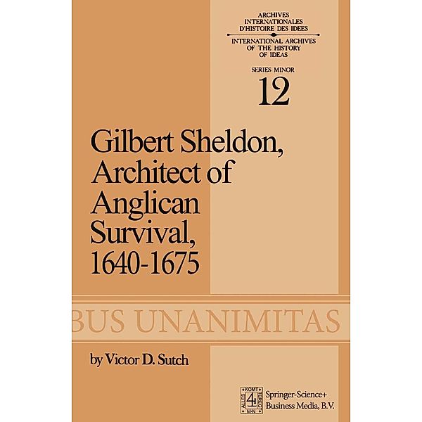 Gilbert Sheldon / International Archives of the History of Ideas Archives internationales d'histoire des idées, Victor D. Sutch
