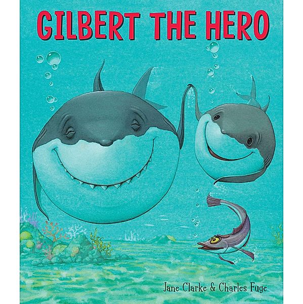 Gilbert the Hero, Jane Clarke