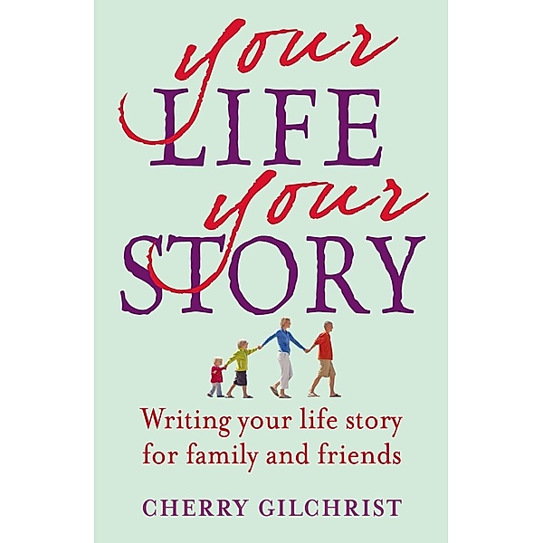 Gilchrist, C: Your Life, Your Story, Cherry Gilchrist