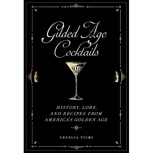 Gilded Age Cocktails, Cecelia Tichi