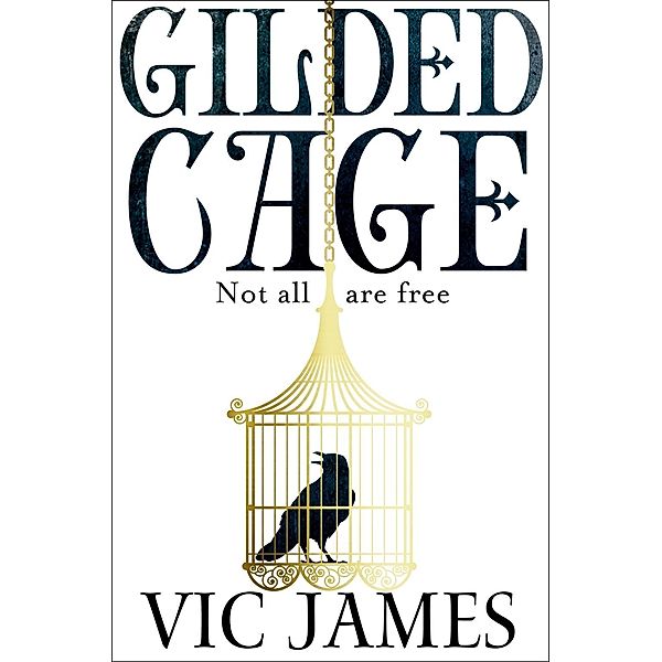 Gilded Cage, Vic James