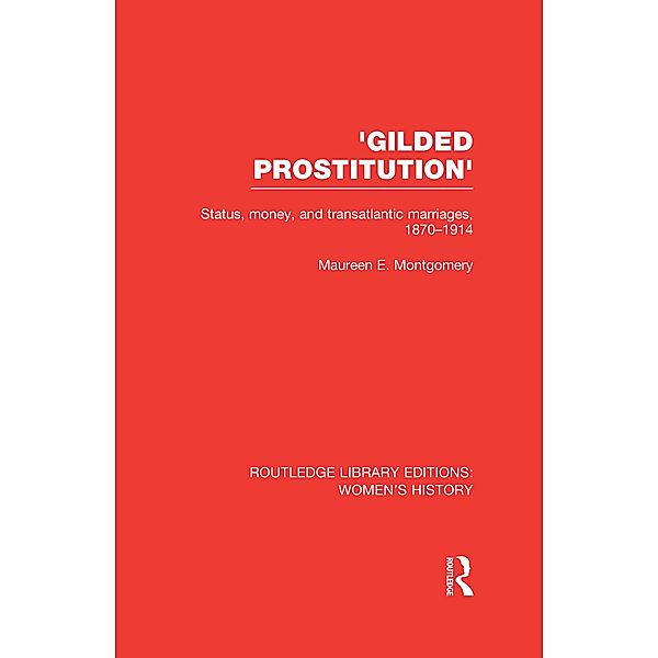 'Gilded Prostitution', Maureen E. Montgomery