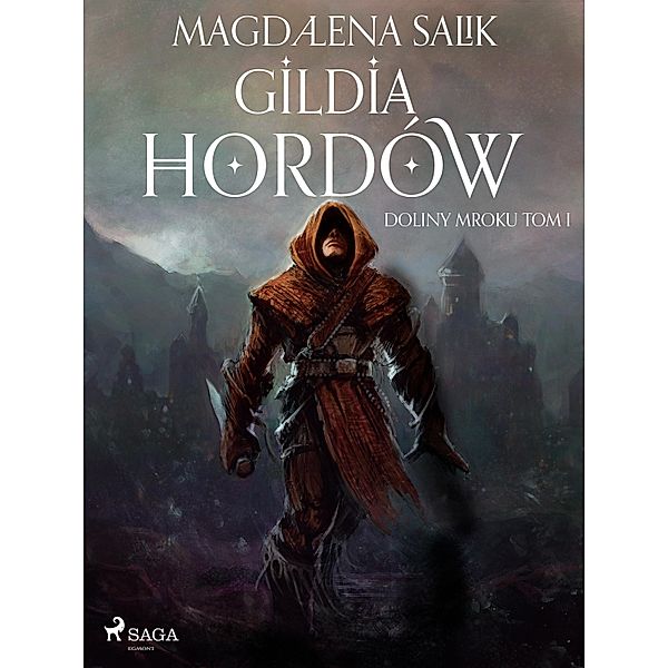 Gildia Hordów / Doliny Mroku Bd.1, Magdalena Salik