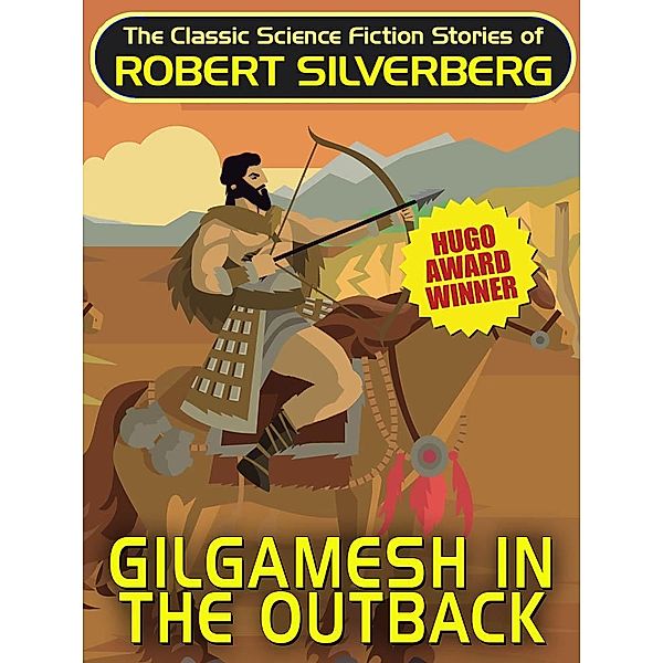 Gilgamesh in the Outback / Wildside Press, Robert Silverberg