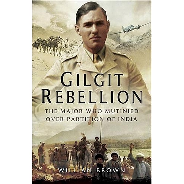 Gilgit Rebelion, William Brown