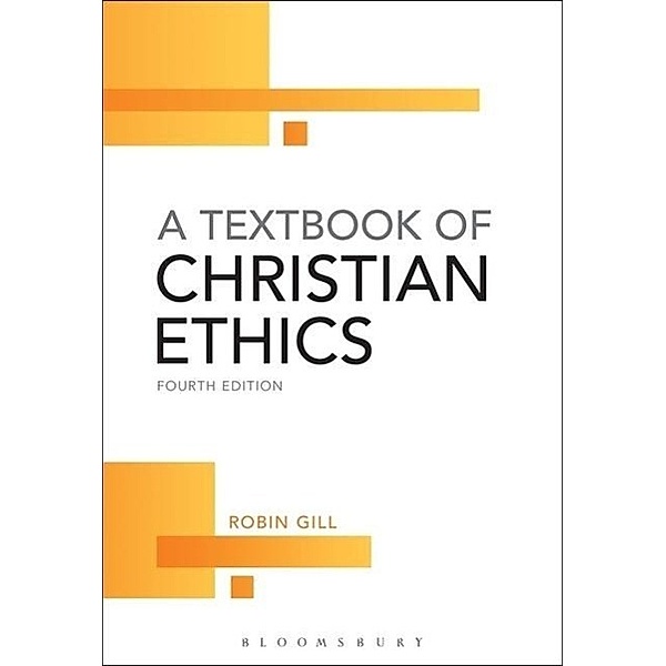 Gill, R: Textbook of Christian Ethics, Robin Gill