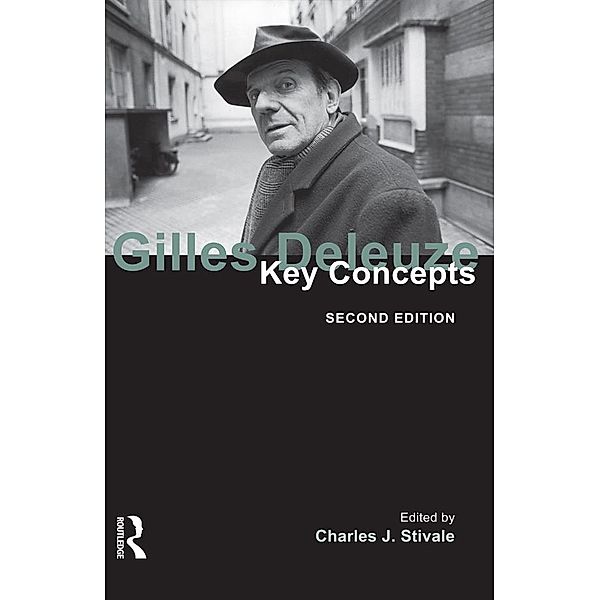 Gilles Deleuze / Key Concepts, Charles J. Stivale
