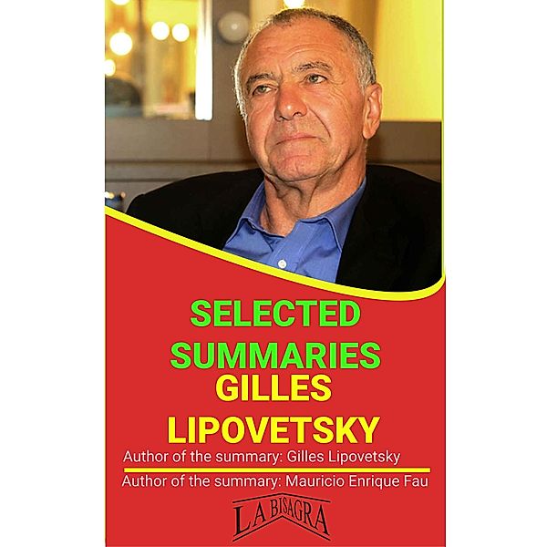 Gilles Lipovetsky: Selected Summaries / SELECTED SUMMARIES, Mauricio Enrique Fau