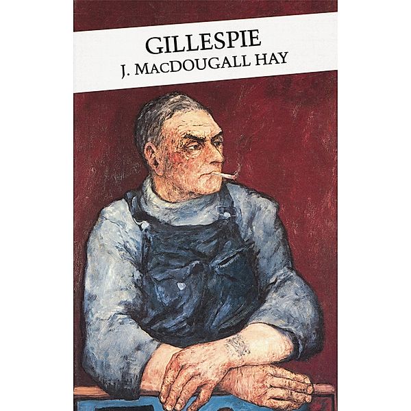 Gillespie / Canongate Classics Bd.48, J. Macdougall Hay