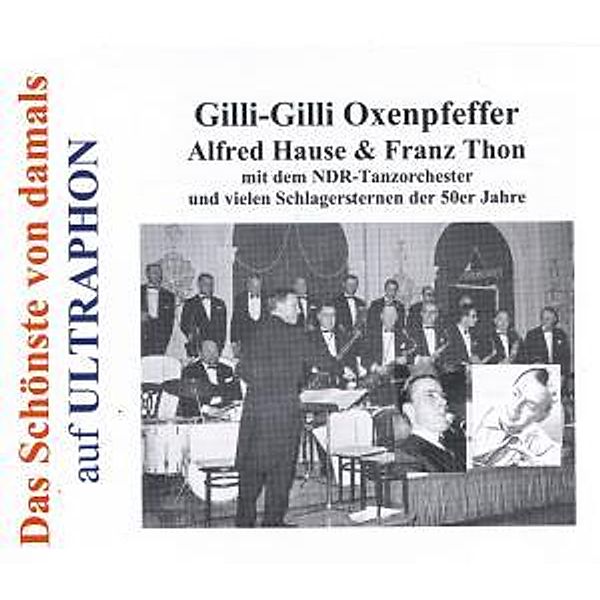Gilli-Gilli Ochsenpfefffer, Alfred Hause, Franz Thon