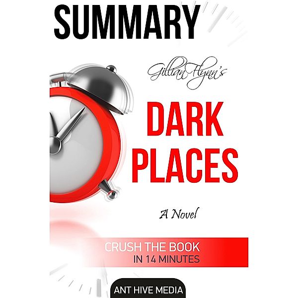 Gillian Flynn's Dark Places | Summary, AntHiveMedia