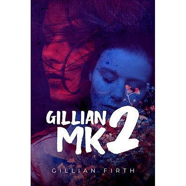 GILLIAN MK2 / BookTrail Publishing, Gillian Firth