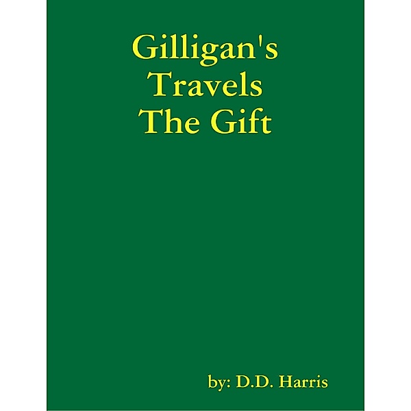 Gilligan's Travels the Gift, D. D. Harris