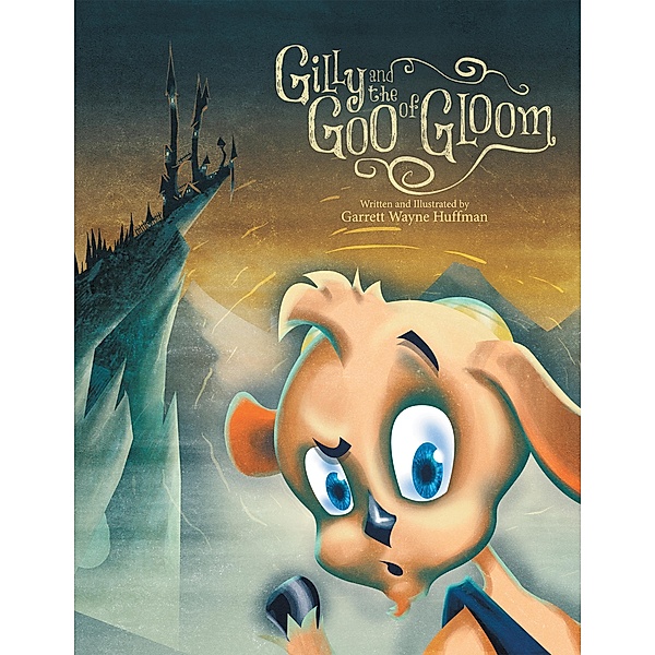 Gilly and the Goo of Gloom, Garrett Wayne Huffman
