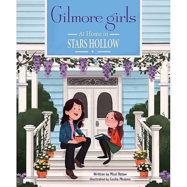 Gilmore Girls: At Home in Stars Hollow, Micol Ostow