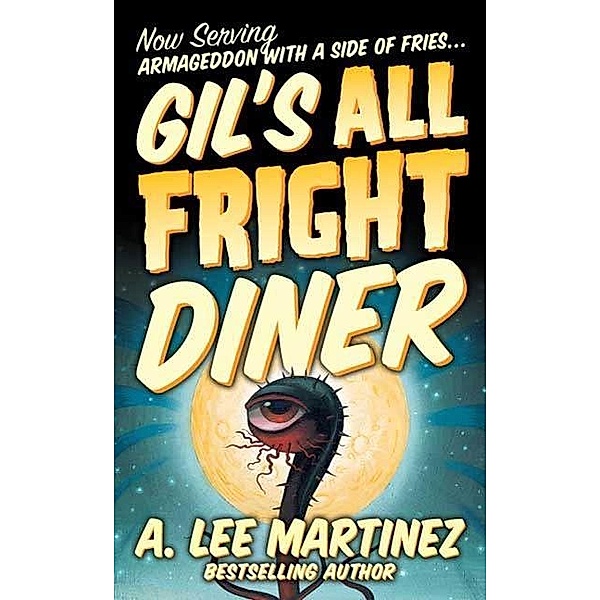 Gil's All Fright Diner, A. Lee Martinez