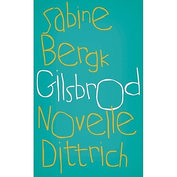 Gilsbrod, Sabine Bergk