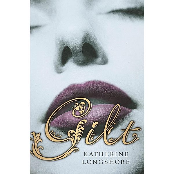 Gilt, Katherine Longshore