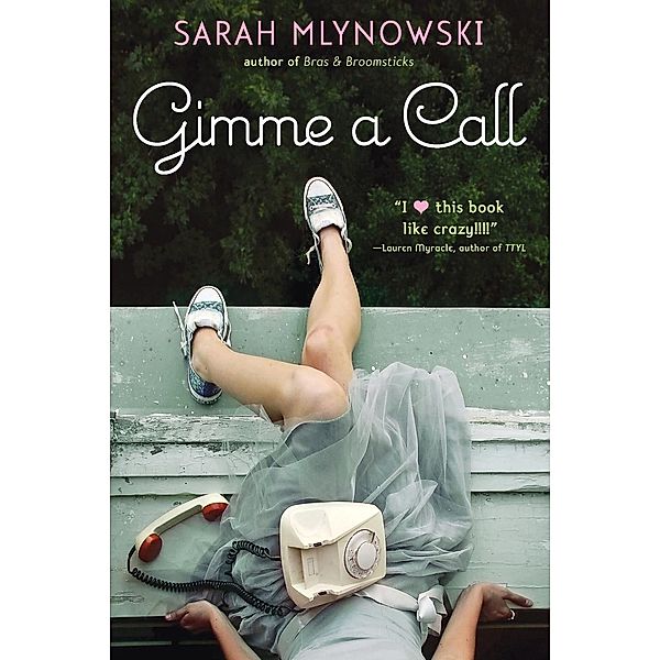 Gimme a Call, Sarah Mlynowski