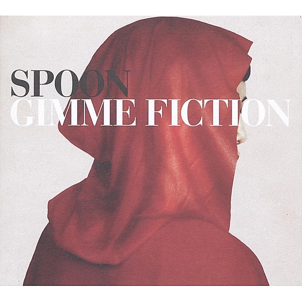 Gimme Fiction-Deluxe Edition, Spoon