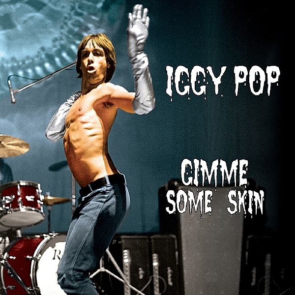 Gimme Some Skin-7' Coll, Iggy Pop