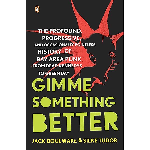 Gimme Something Better, Jack Boulware, Silke Tudor