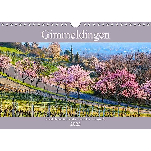 Gimmeldingen - Mandelblütenfest an der Deutschen Weinstraße (Wandkalender 2023 DIN A4 quer), LianeM
