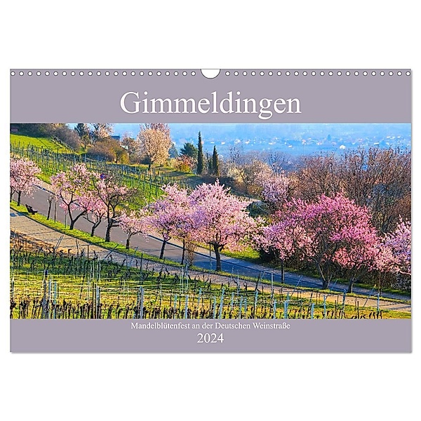 Gimmeldingen - Mandelblütenfest an der Deutschen Weinstraße (Wandkalender 2024 DIN A3 quer), CALVENDO Monatskalender, LianeM