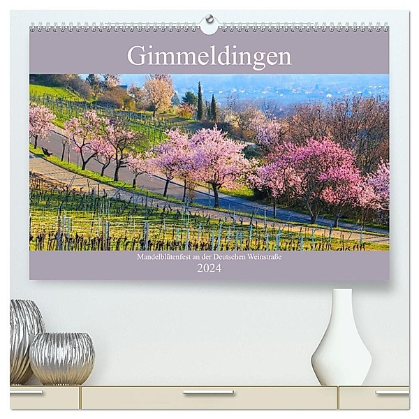 Gimmeldingen - Mandelblütenfest an der Deutschen Weinstraße (hochwertiger Premium Wandkalender 2024 DIN A2 quer), Kunstdruck in Hochglanz, LianeM