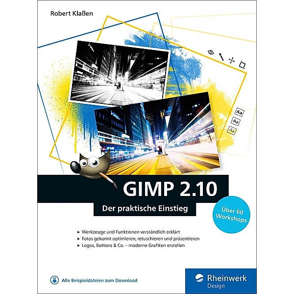 GIMP 2.10 / Rheinwerk Design, Robert Klaßen